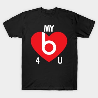 My Heart Beats For You Funny Pickup Line Love Quote T-Shirt